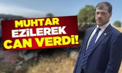 Tamir ettiği traktörün hareket etmesiyle ezilen muhtar hayatını kaybetti