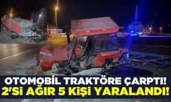 Traktör ile otomobil çarpıştı: 5 yaralı