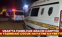 Uşak'ta feci kaza: 4 yaşındaki çocuk hayatını kaybetti