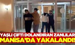 Yaşlı çiftin para ve altınlarını alan 2 şahıs Manisa'da yakalandı