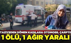 Yolun karşısına geçmek isteyen iki kadına otomobil çarptı: 1 ölü