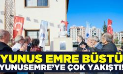 Yunus Emre'nin büstü Manisa'da törenle açıldı