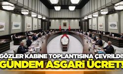 Asgari ücret zammı için gözler kabine toplantısına çevrildi!