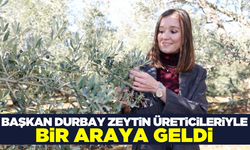 Başkan Durbay zeytin üreticilerinin sorunlarını dinlendi