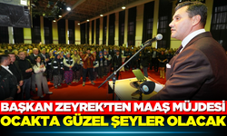 Başkan Zeyrek, ''Çalışanların maaşlarına dokunmak istiyorum''