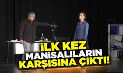 "Biraz Daha Çikolata" oyunu Manisalılardan tam not aldı!