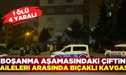 Ankara'da boşanma aşamasındaki çiftin aileleri arasında kavga! 1 ölü 4 yaralı