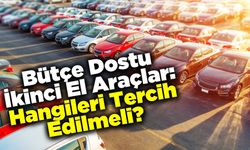 Bütçe Dostu İkinci El Araçlar: Hangileri Tercih Edilmeli?