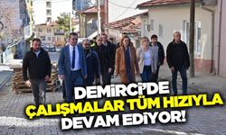 Demirci’de Altyapı ve Üstyapı Çalışmaları Hızla Devam Ediyor!