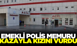 Emekli polis silahıyla kızını yaraladı