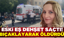 Kırklareli'nde eski eşini bıçaklayarak katletti!