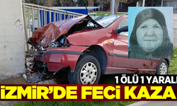 İzmir'de kontrolden çıkan otomobil üst geçide çarptı: 1 ölü 1 yaralı