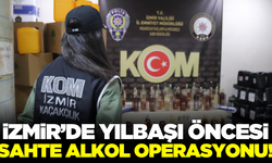 İzmir'de sahte alkol operasyonu!