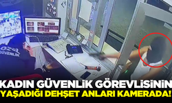 Adana'da kadın güvenlik görevlisinin yaşadığı korku dolu anlar kamerada!