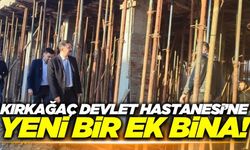 Kaymakam Oktay, Kırkağaç Devlet Hastanesi ek binasını yerinde inceledi!