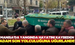 Kırkağaç'ta yangında hayatını kaybeden Orhan Akbaş toprağa verildi