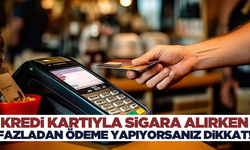 Kredi kartı komisyonu sigara satışında yaygınlaşıyor