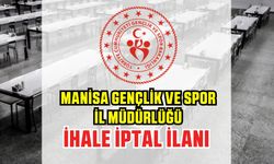 MANİSA GENÇLİK VE SPOR İL MÜDÜRLÜĞÜ YEMEK İHALESİ İPTAL İLANI