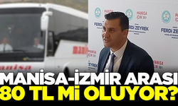 Manisa-İzmir 80 TL mi oluyor?