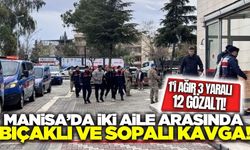 Manisa'da aile kavgasında 1'i ağır 3 kişi yaralandı