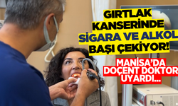 Manisa'da doktordan uyarı: Gırtlak kanserinde alkol ve sigaranın rolü