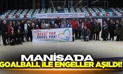 Manisa’da goalball maçı ile engeller aşıldı