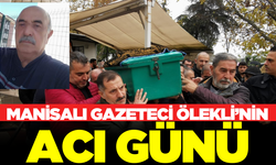 Manisalı Gazeteci Ölekli, Babasını Kaybetti