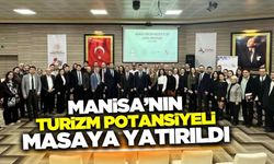 Manisa'nın turizm potansiyeline değinildi!