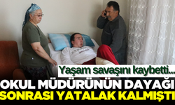 Okul müdüründen yediği dayak sonrası yatalak kalmıştı! Yaşam mücadelesini kaybetti