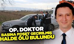 Sakarya'da kalp ve damar cerrahı başına poşet geçirilmiş halde ölü bulundu