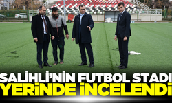 Salihli Kaymakamı futbol stadının yenileme işlemlerini yerinde inceledi