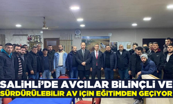 Salihli'de avcılar için sürdürülebilir avcılık eğitimi başladı