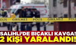 Salihli'de iki grup arasındaki tartışma bıçaklı kavgaya dönüştü! 2 yaralı