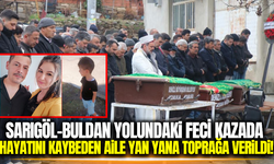 Sarıgöl-Buldan yolundaki kazada hayatını kaybeden aileye acı veda!