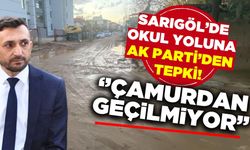 Sarıgöl'de okul yoluna AK Parti’den Tepki: "Yollar Çamurdan Geçilmiyor!"