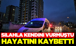 Silahla kendini vuran şahıs hayatını kaybetti