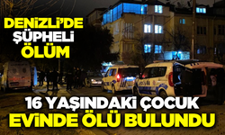 Denizli'de 16 yaşındaki çocuk evde ailesi tarafından ölü bulundu