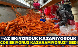 Çiftçi bu durumdan dertli: "Az ekiyorduk kazanıyorduk, çok ekiyoruz kazanamıyoruz"