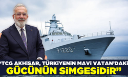 TCG Akhisar, Türkiye'nin Mavi Vatan'daki gücünü güçlendiriyor