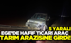 Afyonkarahisar'da kontrolden çıkan hafif ticari araç tarım arazisine girdi: 5 yaralı