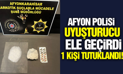 Afyonkarahisar'da uyuşturucu operasyonu: 1 kişi tutuklandı