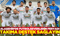 Alaşehir’de futbolseverlerin feryadı