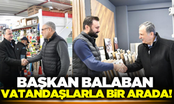 Başkan Balaban esnaf ziyaretlerini sürdürüyor