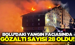 Bolu'daki yangında gözaltı sayısı 28 oldu!