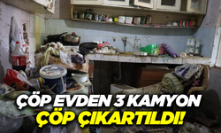 Aydın'da çöp ev vakası! 3 kamyon dolusu çöp çıkartıldı