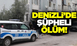 Denizli'de yalnız yaşayan adam evinde ölü bulundu