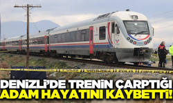 Denizli'de trenin çarptığı adam yaşamını yitirdi