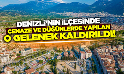 Denizli'nin bir ilçesinde geleneklerde düzenleme yapıldı