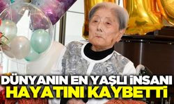 Dünyanın en yaşlı insanı Tomiko Itooka hayatını kaybetti