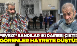 Sokakta yaşadığı düşünülerek yardım edildi, iki dairesi olduğu ortaya çıktı